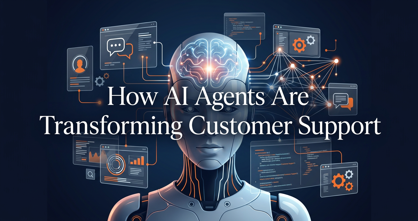 How AI Agents Are Transforming Customer Support